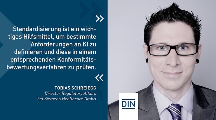 Bild & Statement Tobias Schreiegg, Director Global Software Regulations, Siemens Healthcare Gmbh zu Normen und Standards bei KI